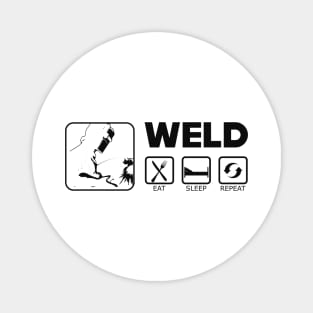 Welder - Weld eat sleep repeat Magnet